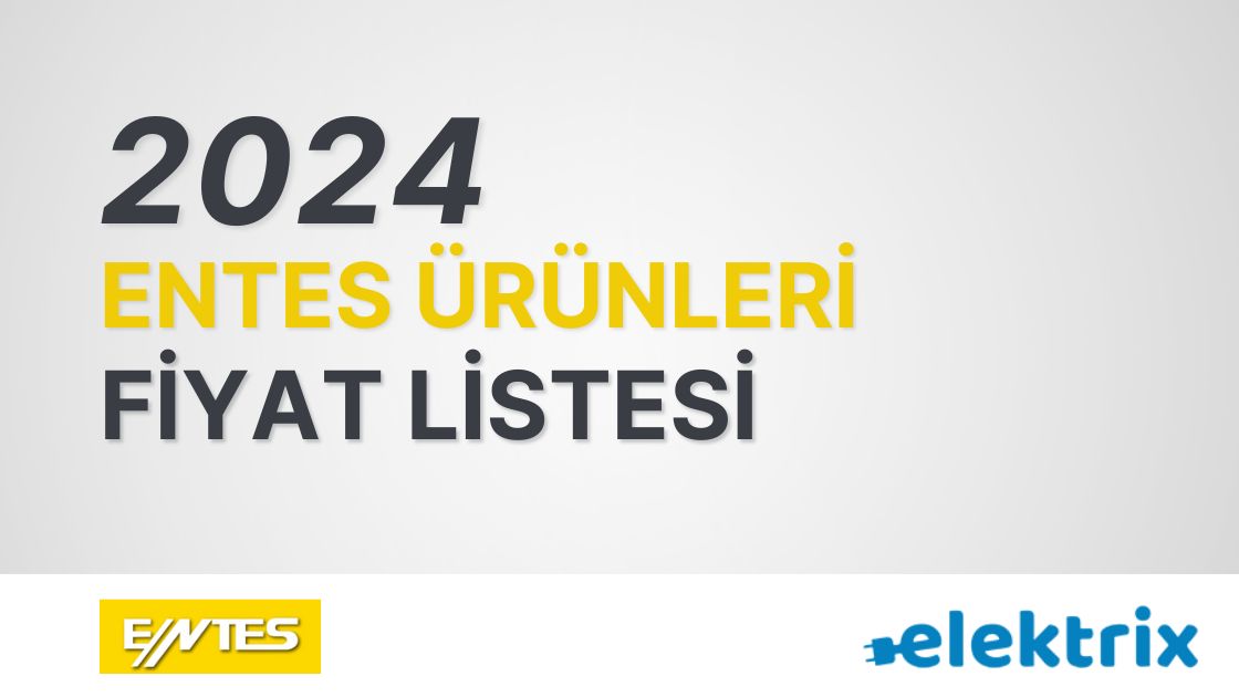 Entes Fiyat Listesi 2025